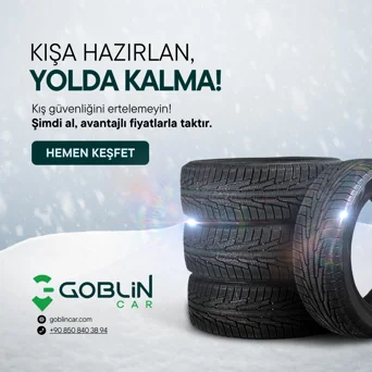 Kış Lastikleri ile Güvenli Yolculuklar: Goblincar’dan Kışa Hazır Araçlar!