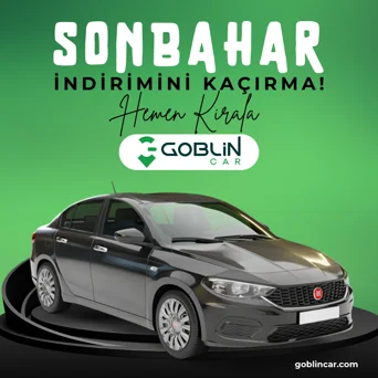 Goblin Car’da Erken Rezervasyonla Tasarruf Zamanı!